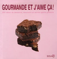 Gourmande et j'aime ça !