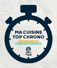  Solar - Ma cuisine top chrono - Recettes en toute occasion en 10, 20 ou 30 minutes top chrono.