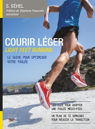 Solarberg Séhel - Courir léger Light Feet Running - Le guide pour optimiser votre foulée.