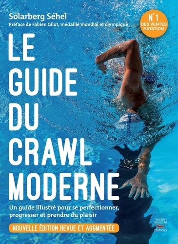 Le guide du crawl moderne  édition revue et augmentée