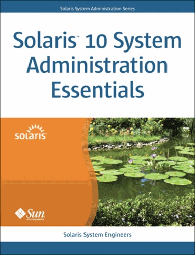 Solaris 10 System Administration Essentials.