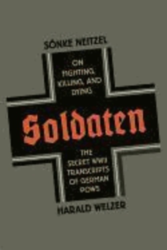 Soldaten - On Fighting, Killing, and Dying.
