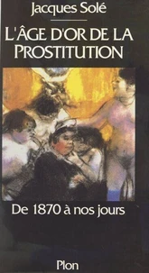 L'âge d'or de la prostitution