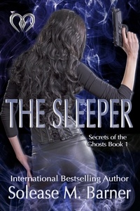  Solease M Barner - Secrets of The Ghosts -The Sleeper - The Secrets of the Ghosts Trilogy, #1.