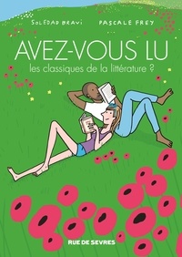 Soledad Bravi et Pascale Frey - Avez-vous lu les classiques de la littérature ? Tome 4 : .
