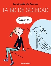 Soledad Bravi - La BD de Soledad Tome 1 : .