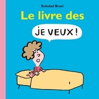 Soledad Bravi - Le livre des je veux !.