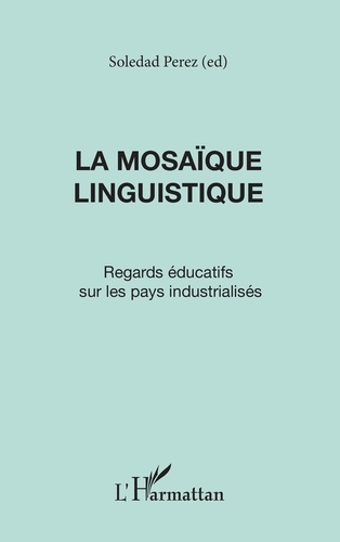 La Mosaique Linguistique. Regards Educatifs Sur Les Pays Industrialises