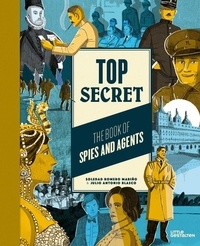 Soledad Romero Mariño et Julio Antonio Blasco - Top secret - The book of spies and agents.
