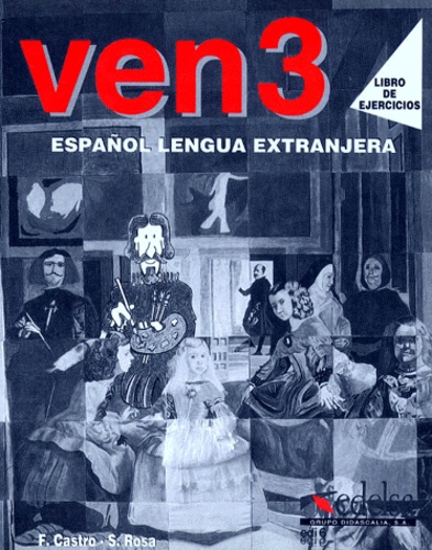 Soledad Rosa Munoz et Francisca Castro Viudez - VEN 3 - Libro de ejercicios.