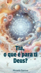 Tia, o que é para ti Deus?