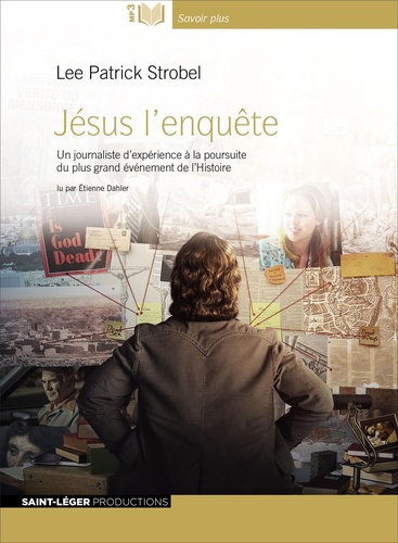 Jésus l'enquête. Un journaliste d'expérience à la poursuite du plus grand événement de l'Histoire  avec 1 CD audio MP3