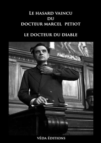 Le hasard vaincu du docteur Marcel Petiot