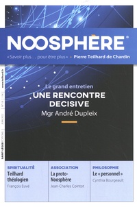 Philippe Durandin - Noosphère N° 18, juin 2022 : Une rencontre décisive - Mgr André Dupleix.