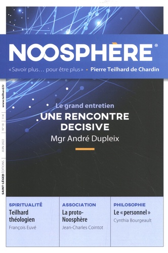 Noosphère N° 18, juin 2022 Une rencontre décisive. Mgr André Dupleix