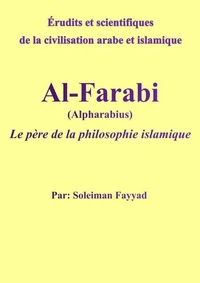 Al-Farabi (Alpharabius) - Le père de la philosophie islamique