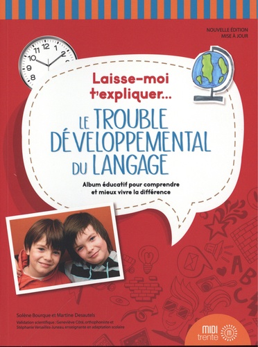Solène Bourque et Martine Desautels - Le trouble développement du langage - Album éducatif pour comprendre et mieux vivre la différence.