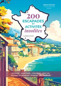 200 escapades et activités insolites en famille