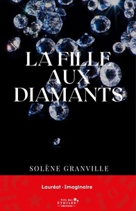 Téléchargez des livres gratuits La Fille aux diamants par Solène Granville DJVU iBook 9791040518440 (French Edition)