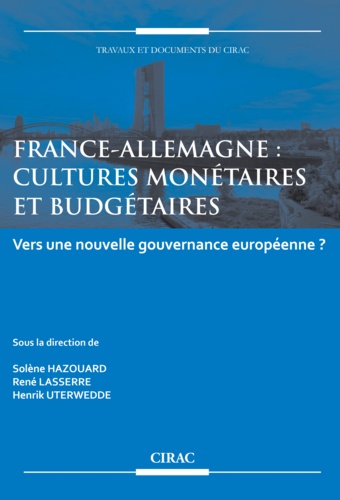 France-Allemagne : cultures monétaires et budgétaires. Vers une nouvelle gouvernance européenne ?
