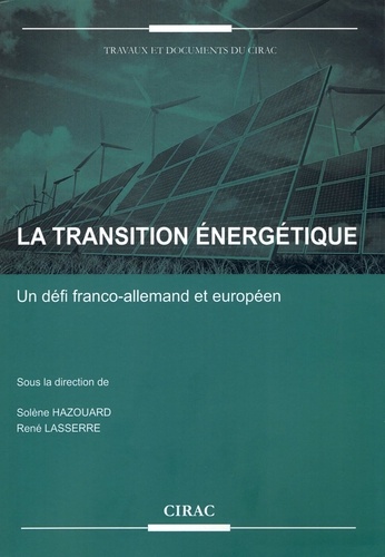La transition énergétique. Un défi franco-allemand et européen