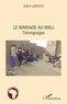 Solène Lardoux - Le mariage au Mali - Témoignages.