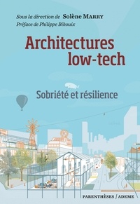 Téléchargements de livres gratuits 2012 Architectures low-tech  - Sobriété et résilience par Solène Marry, Philippe Bihouix en francais DJVU PDF MOBI