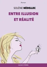 Solène Nédellec - Entre illusion et réalité.
