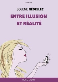 Solène Nédellec - Entre illusion et réalité.