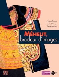 Solenn Boënnec et Denise Delouche - Mathurin Méheut, brodeur d'images.