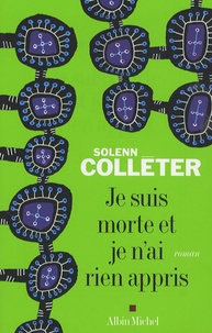 Solenn Colléter - Je suis morte et je n'ai rien appris.
