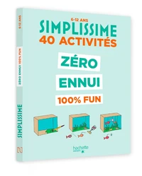 40 activités Zéro ennui 100% fun