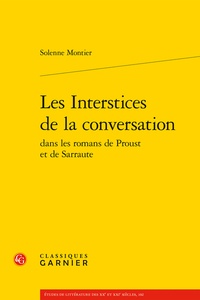 Solenne Montier - Les Interstices de la conversation dans les romans de Proust et de Sarraute.