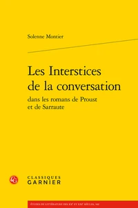 Les Interstices de la conversation dans les romans de Proust et de Sarraute