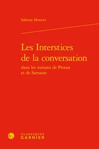 Les Interstices de la conversation dans les romans de Proust et de Sarraute
