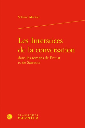 Les Interstices de la conversation dans les romans de Proust et de Sarraute