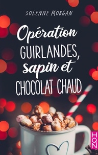 Solenne Morgan - Opération guirlandes, sapin et chocolat chaud.