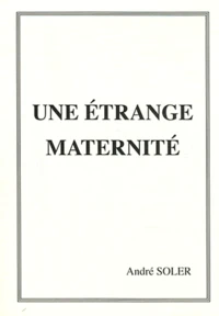 Une étrange maternité
