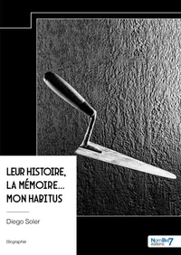 Leur histoire, la mémoire... mon habitus