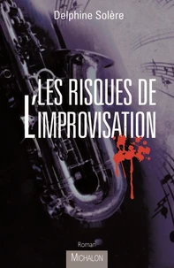 Les risques de l'improvisation