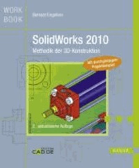 SolidWorks 2010 - Methodik der 3D-Konstruktion.