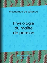 Physiologie du maître de pension