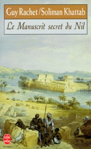 Soliman Khattab et Guy Rachet - Le manuscrit secret du Nil.