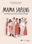 Mama sapiens. une histoire des mères à travers les âges