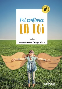 Soline Bourdeverre-Veyssiere - J'ai confiance en toi.