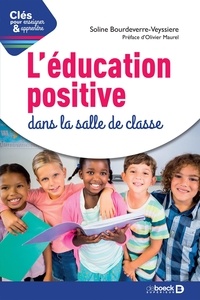 Ebook télécharger pour mobile L'éducation positive dans la salle de classe par Soline Bourdeverre-Veyssière 9782807329003 in French
