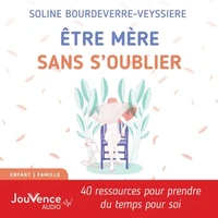 Être mère sans s'oublier