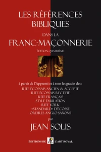 Les Références bibliques dans la franc-maçonnerie, 4e édition