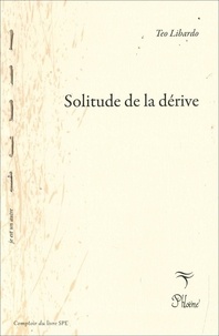 Teo Libardo - Collection Je est un autre  : Solitude de la dérive.