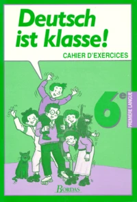 Allemand 6eme Deutsch Ist Klasse ! Lv1. Cahier D'Exercices